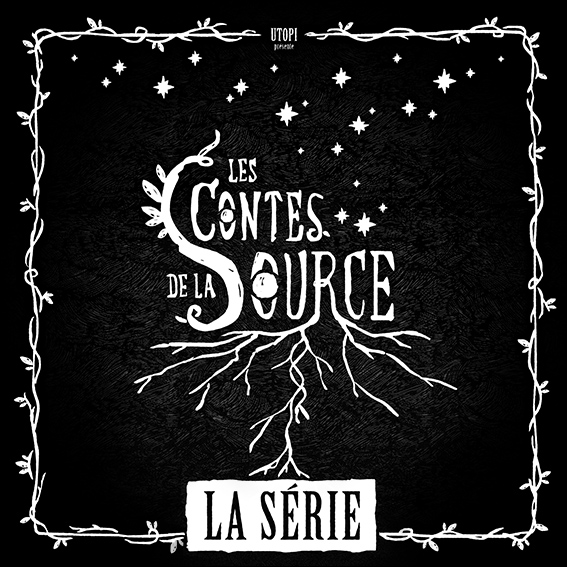 Les contes de la Source - La série